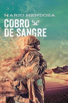 Cobro de sangre, Mario Mendoza