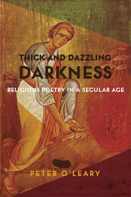 Thick and Dazzling Darkness, Peter O'Leary