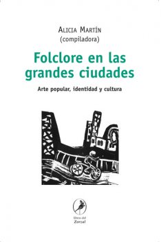 Folclore en las grandes ciudades, Alicia Martín