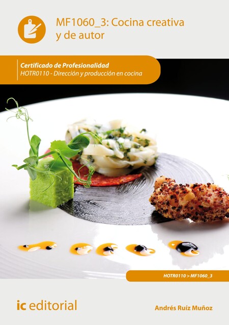 Cocina creativa y de autor. HOTR0110, Andrés Muñoz