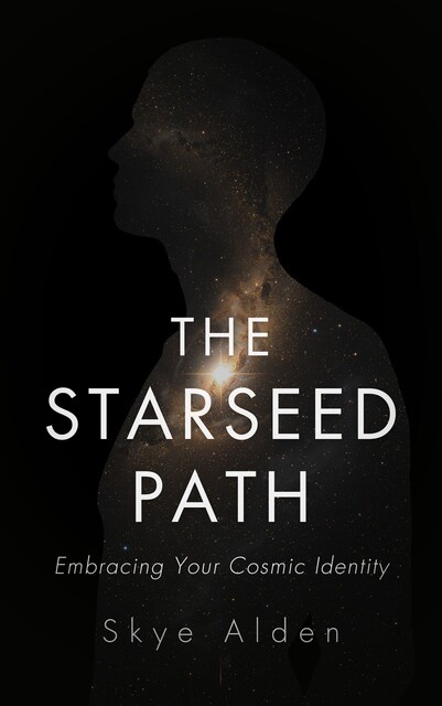The Starseed Path, Skye Alden
