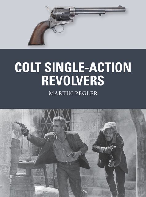 Colt Single-Action Revolvers, Martin Pegler
