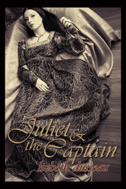 Juliet & The Captain, Lizbeth Dusseau