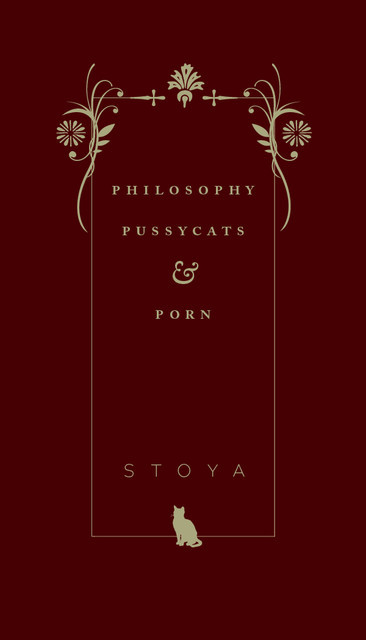 Philosophy, Pussycats, & Porn, Stoya