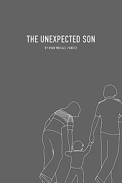 The Unexpected Son, Ryan M Painter