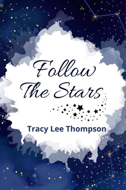 Follow The Stars, Tracy Thompson