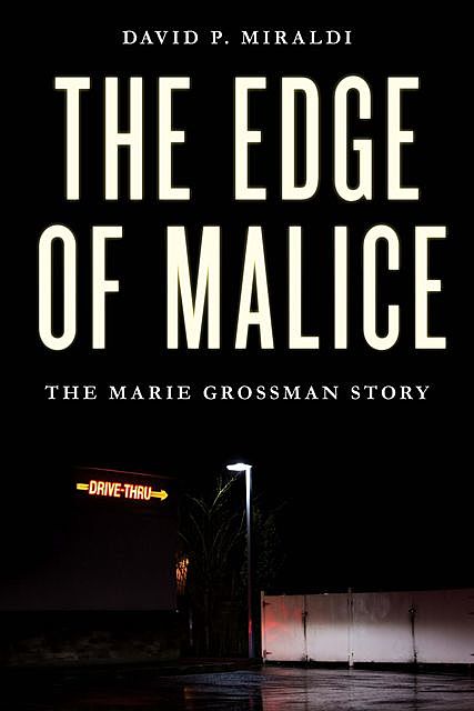 The Edge of Malice, David P. Miraldi