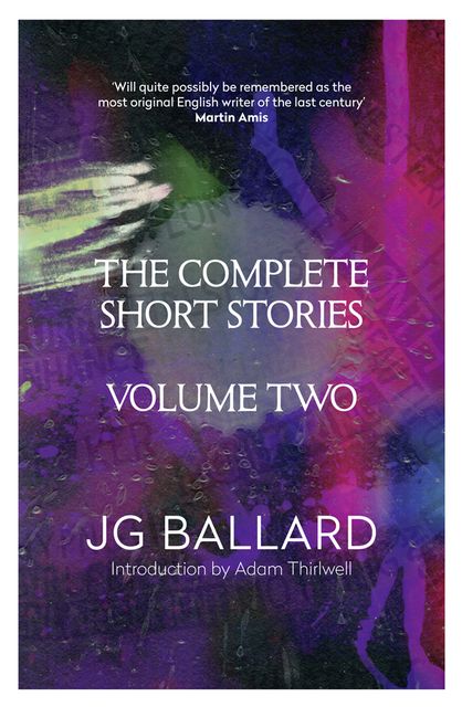 The Complete Short Stories, J.G.Ballard