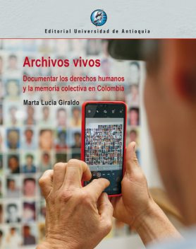 Archivos vivos, Marta Lucía Giraldo