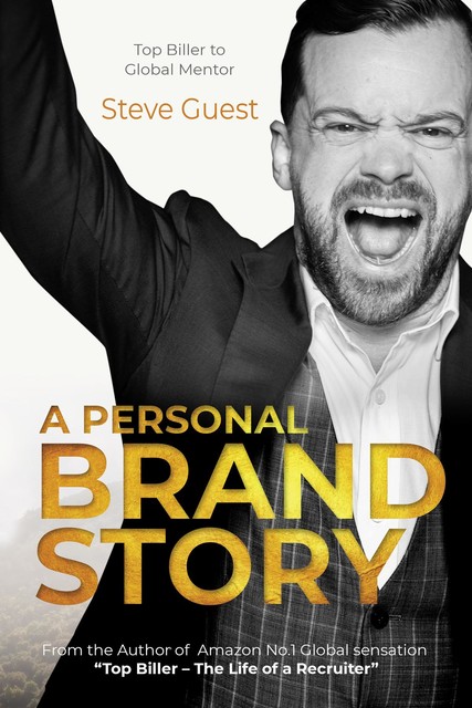 A Personal Brand Story, Steve Guest