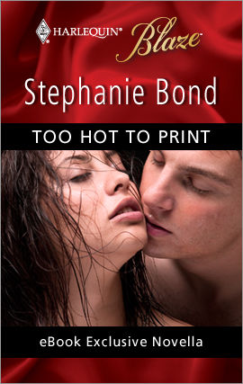Too Hot to Print, Stephanie Bond