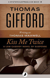 Kiss Me Twice, Thomas Gifford