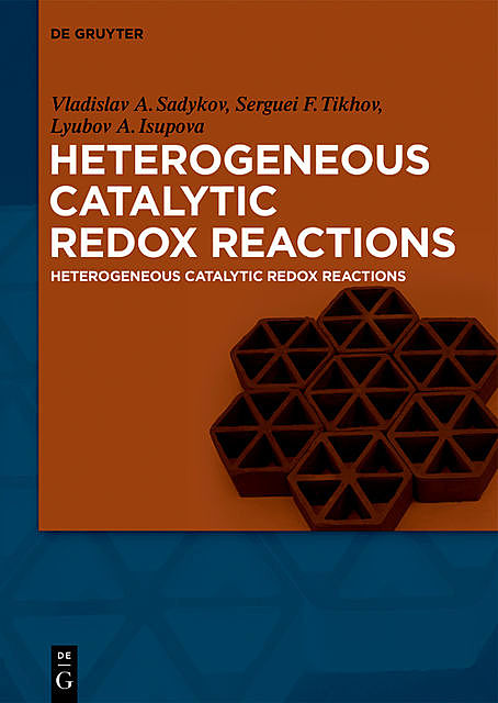Heterogeneous Catalytic Redox Reactions, Lyubov Isupova, Serguei Tikhov, Vladislav Sadykov