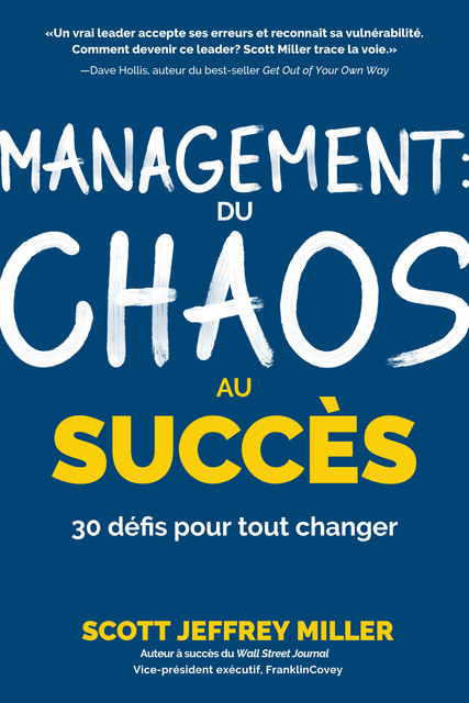 Management: du chaos au succès, Scott Jeffrey Miller