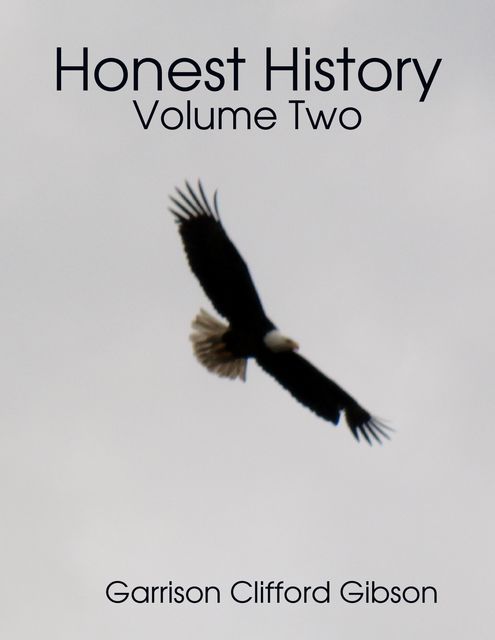 Honest History – Volume Two, Garrison Clifford Gibson