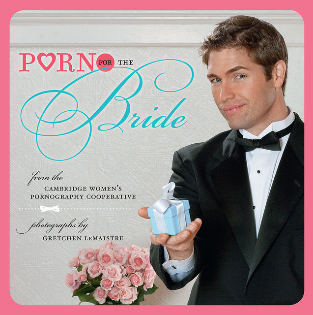 Porn for the Bride, The Cambridge Women's Pornography Coop