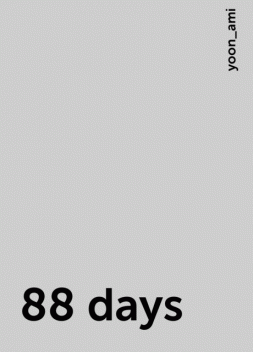 88 days, yoon_ami