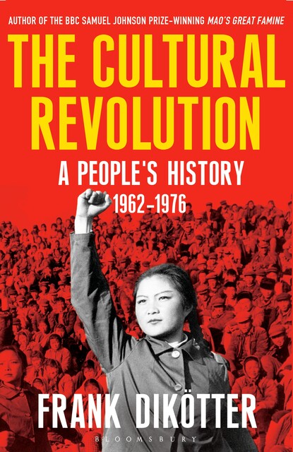 The Cultural Revolution, Frank Dikötter