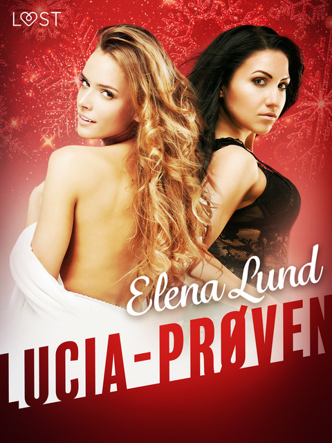 Lucia-prøven – erotisk julenovelle, Elena Lund