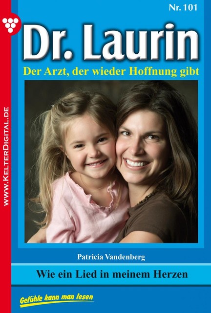 Dr. Laurin 101 – Arztroman, Patricia Vandenberg