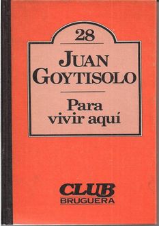 Para Vivir Aquí, Juan Goytisolo