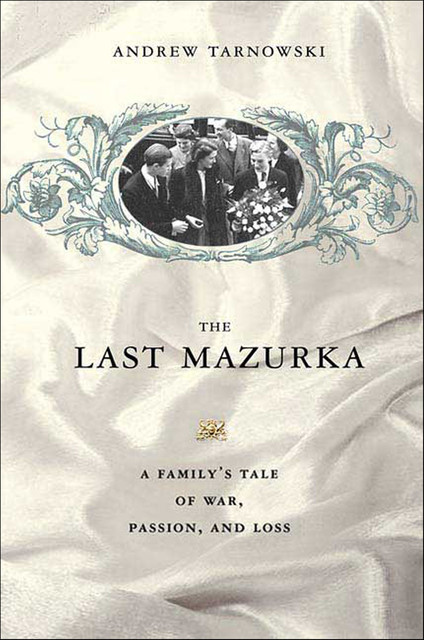 The Last Mazurka, Andrew Tarnowski