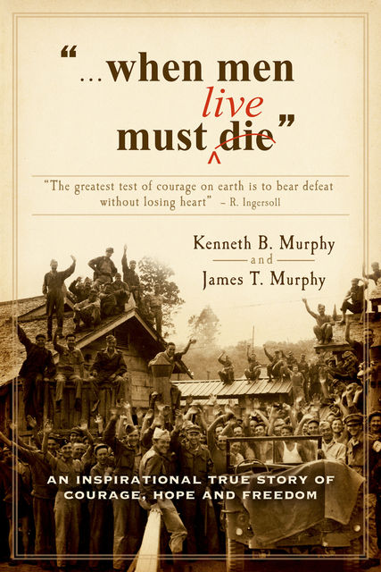 When Men Must Live, James Murphy, Kenneth B.Murphy