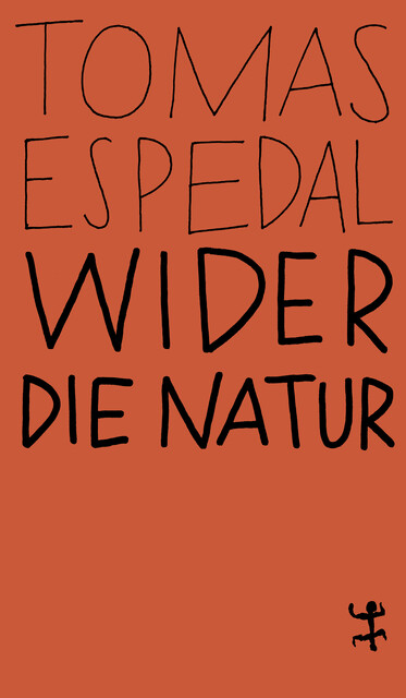 Wider die Natur, Tomas Espedal