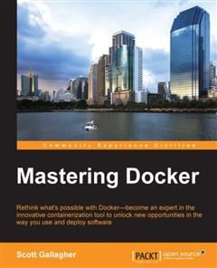 Mastering Docker, Scott Gallagher