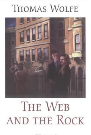 The Web and the Rock – Thomas Wolfe, Wolfe Thomas