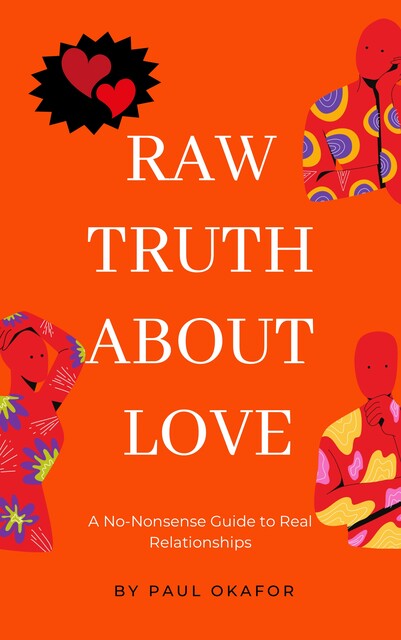 The Raw Truth About Love, Paul Okafor