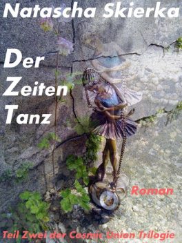 Der Zeiten Tanz, Natascha Skierka
