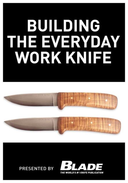 Building the Everyday Work Knife, Joe Kertzman