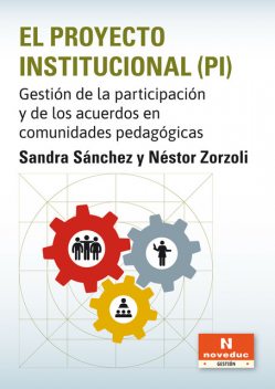 El Proyecto Institucional (PI), Sandra Sánchez, Néstor Zorzoli