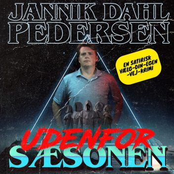 Udenfor Sæsonen, Jannik Dahl Pedersen