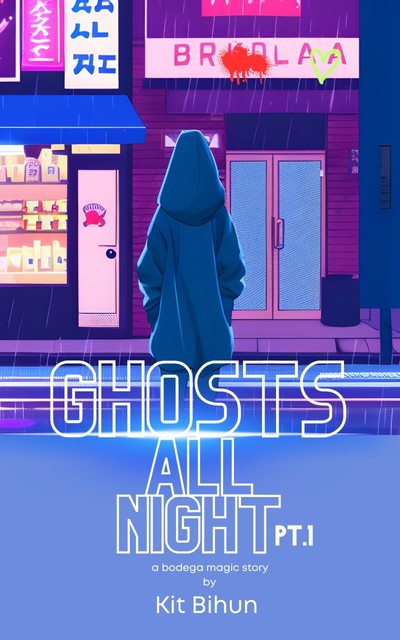 Ghosts All Night Pt. 1, Kit Bihun