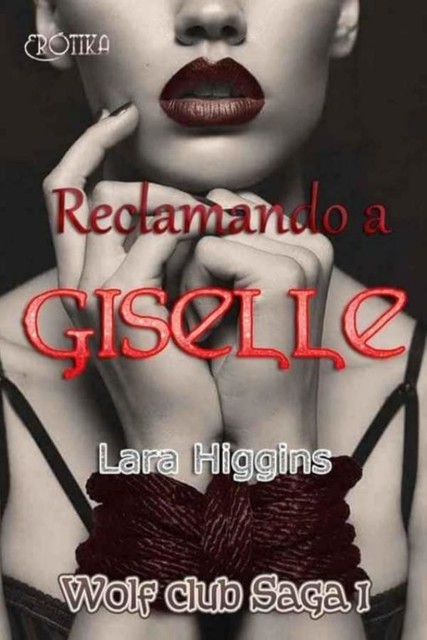 Reclamando a Giselle, Lara Higgins