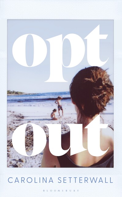 Opt Out, Carolina Setterwall