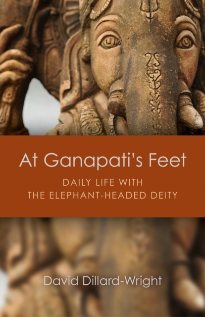 At Ganapati's Feet, David Dillard-Wright