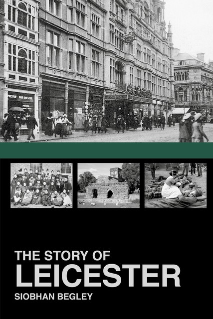 The Story of Leicester, Siobhan Begley