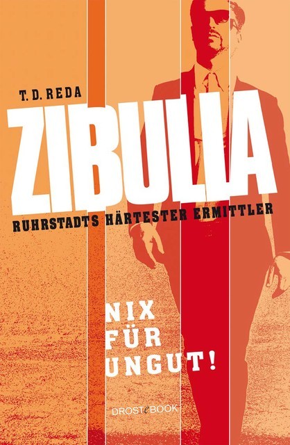 Zibulla – Nix für ungut, T.D. Reda
