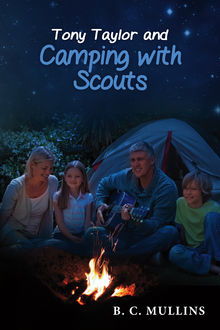 Tony Taylor and Camping With Scouts, B.C. Mullins