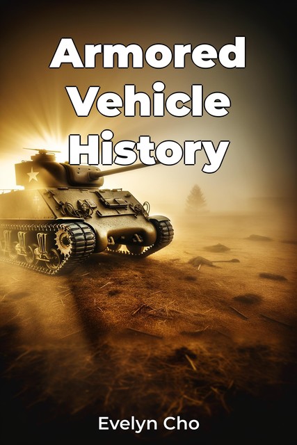 Armored Vehicle History, Evelyn Cho