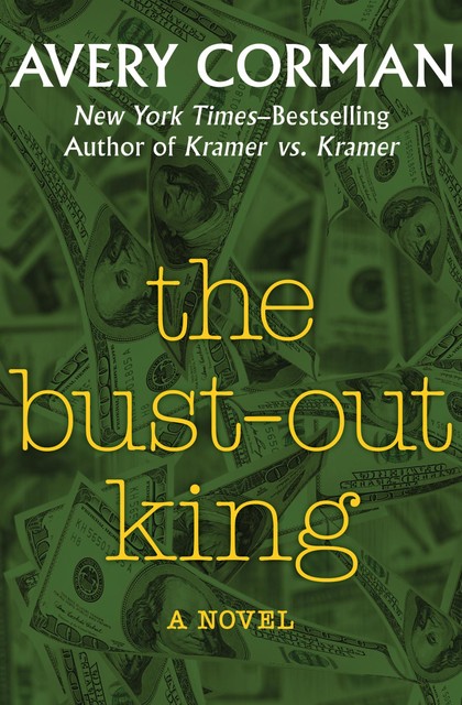 The Bust-Out King, Avery Corman