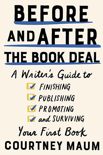 Before and After the Book Deal, Courtney Maum