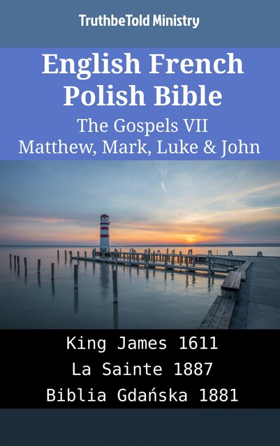 English French Polish Bible – The Gospels X – Matthew, Mark, Luke & John, Truthbetold Ministry