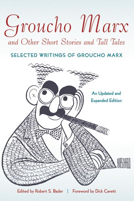 Groucho Marx and Other Short Stories and Tall Tales, Robert S. Bader