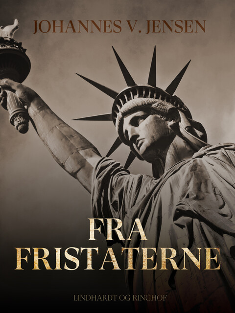 Fra Fristaterne, Johannes V. Jensen