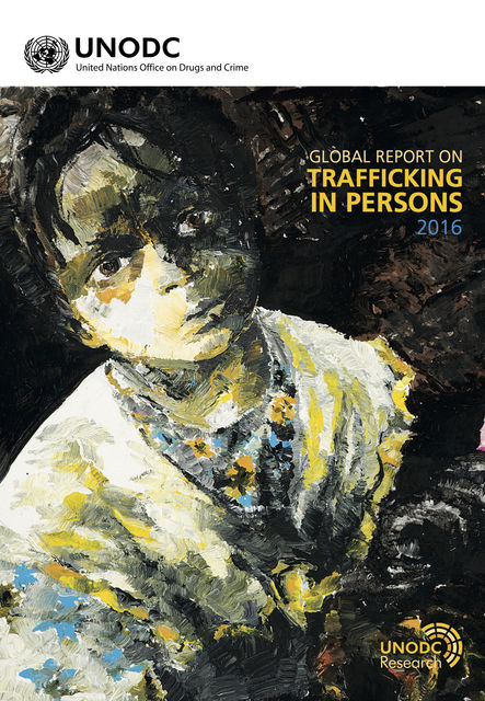 Global Report on Trafficking in Persons 2016, Crime, United Nations Office on Drugs