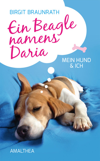 Ein Beagle namens Daria, Birgit Braunrath